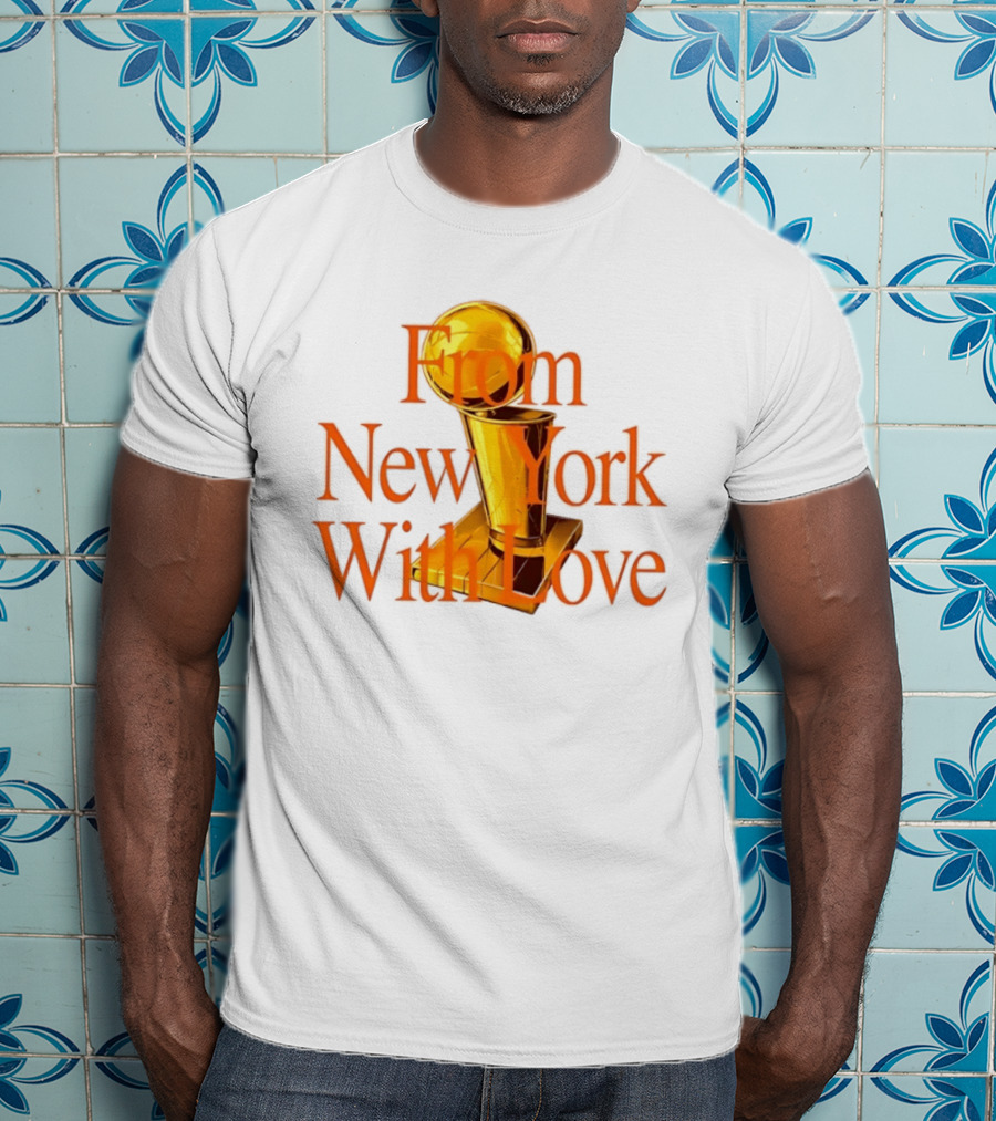 From New York With Love Larry O'Brien New York Knicks T-Shirt