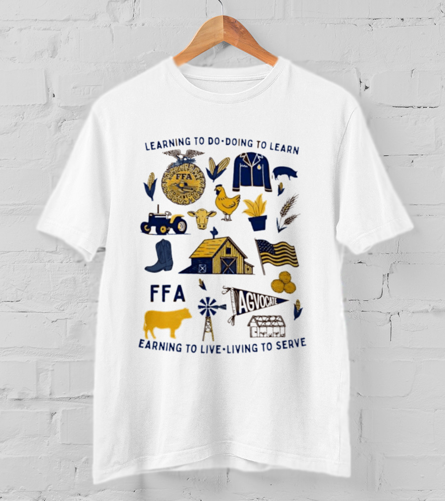 Learning To Do Doing To Learn Earning To Live Living To Serve FFA Agvocate T-Shirt