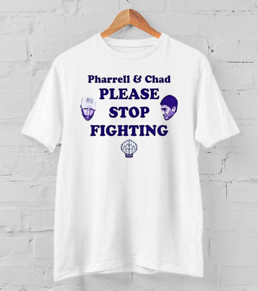 Pharrell & Chad Please Stop Fighting Brain T-Shirt