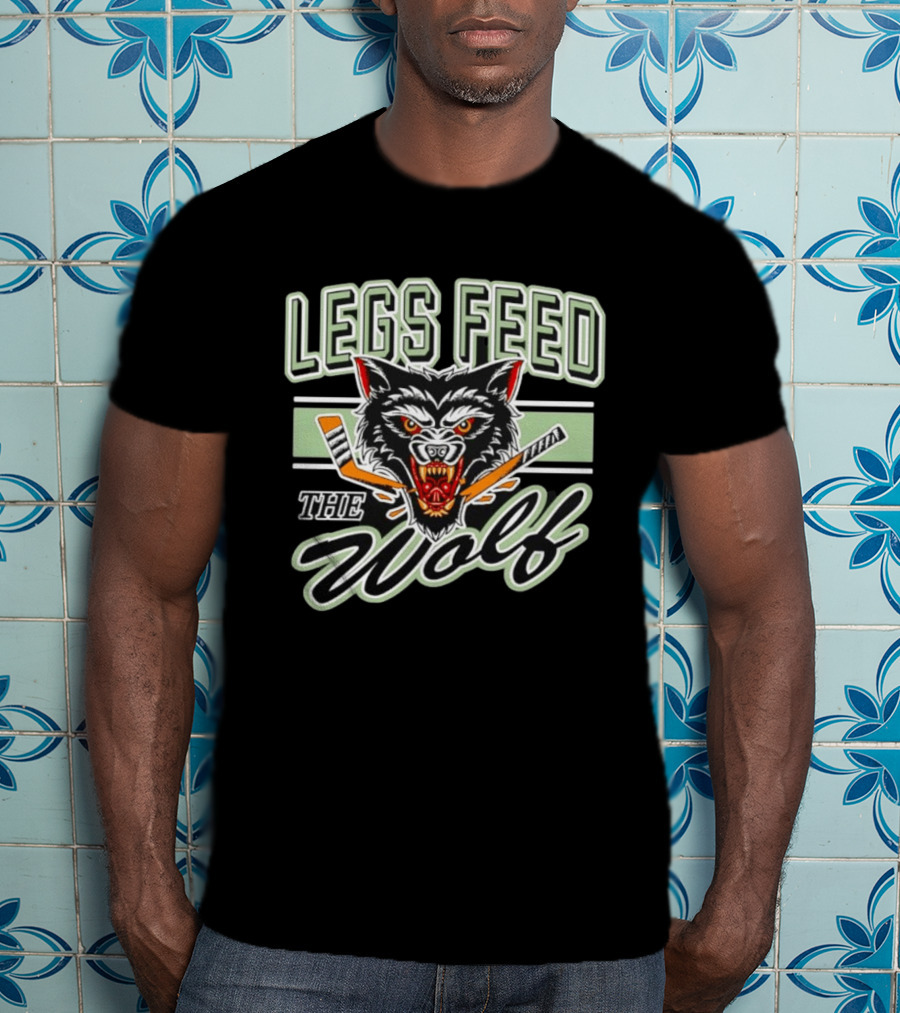 Legs Feed The Wolf Chicago Wolves Hockey T-Shirt