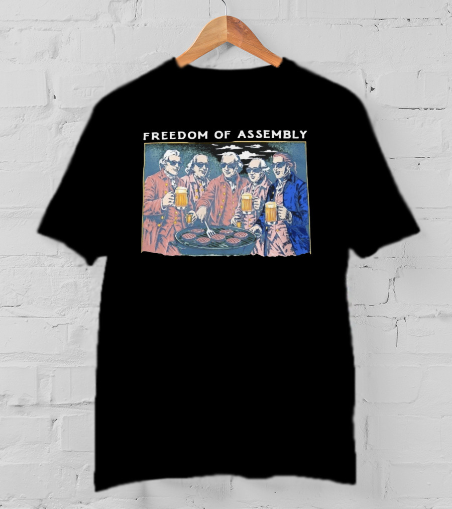 Freedom Of Assembly Founding Fathers Beer BBQ T-Shirt