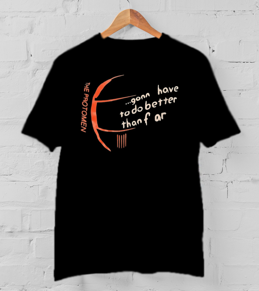 The Protomen Gonna Have To Do Better Than Fear T-Shirt