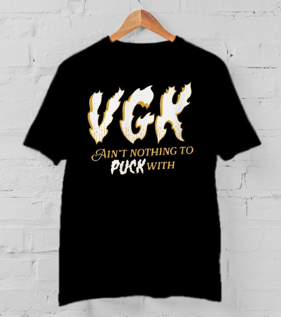 VGK Ain't Nothing To Puck T-Shirt