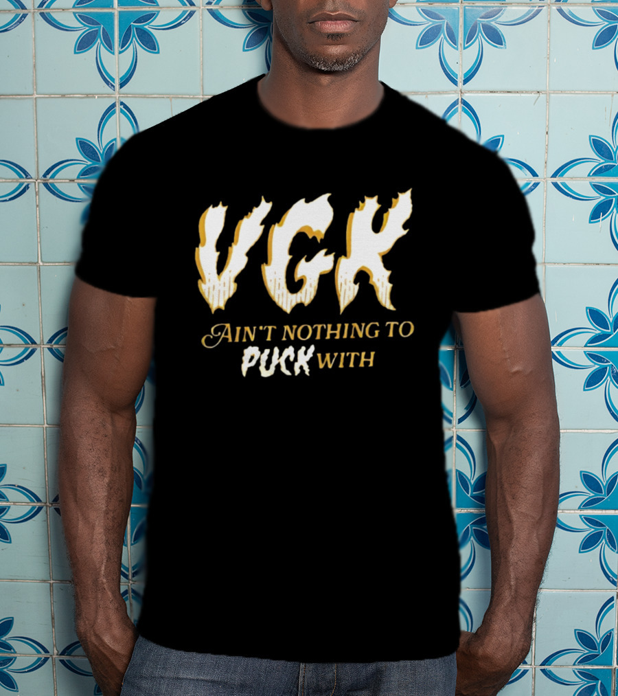 VGK Ain't Nothing To Puck T-Shirt