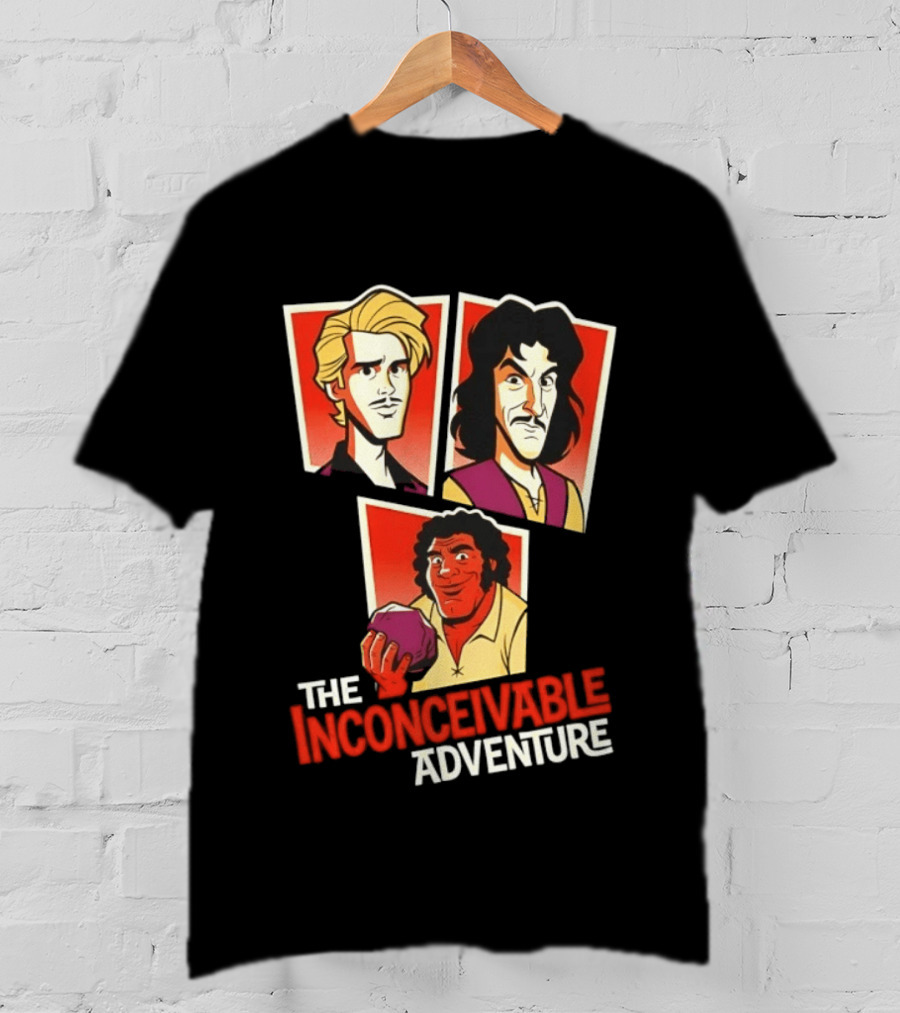 The Inconceivable Adventure Westley Inigo Fezzik The Princess Bride T-Shirt