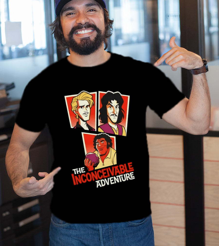 The Inconceivable Adventure Westley Inigo Fezzik The Princess Bride T-Shirt