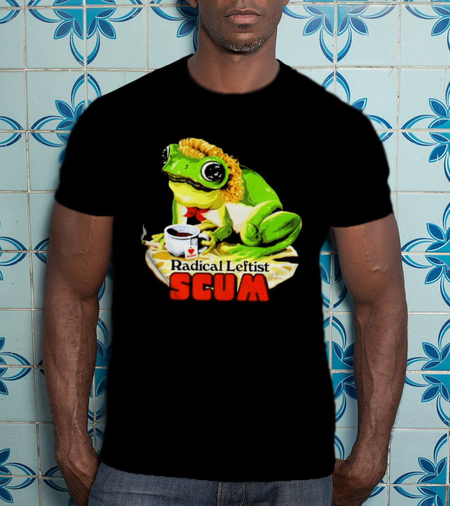 Radical Leftist Scum Frog Holding Cup And Cigar T-Shirt