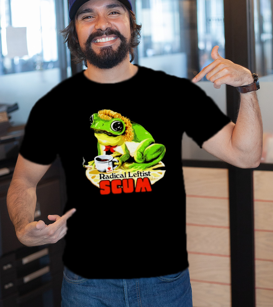 Radical Leftist Scum Frog Holding Cup And Cigar T-Shirt