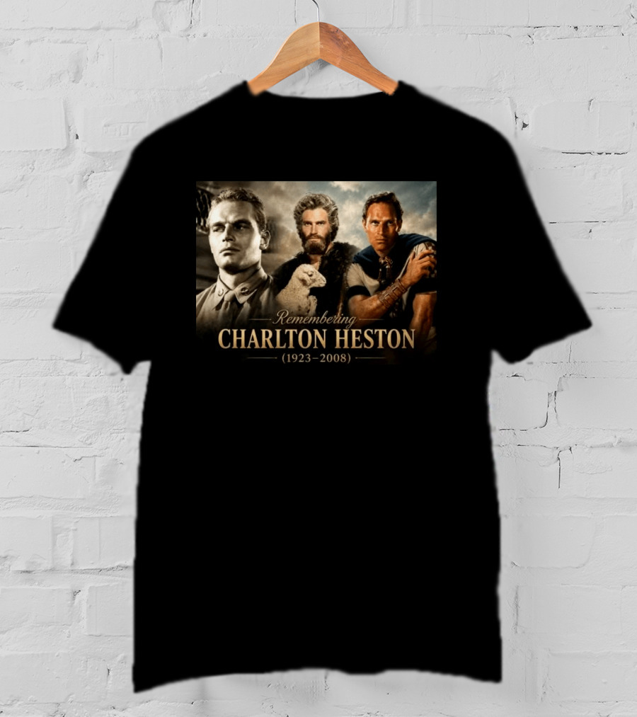 Remembering Charlton Heston 1923 2008 From B 25 Aerial Gunner To Moses And Iconic Roles T-Shirt