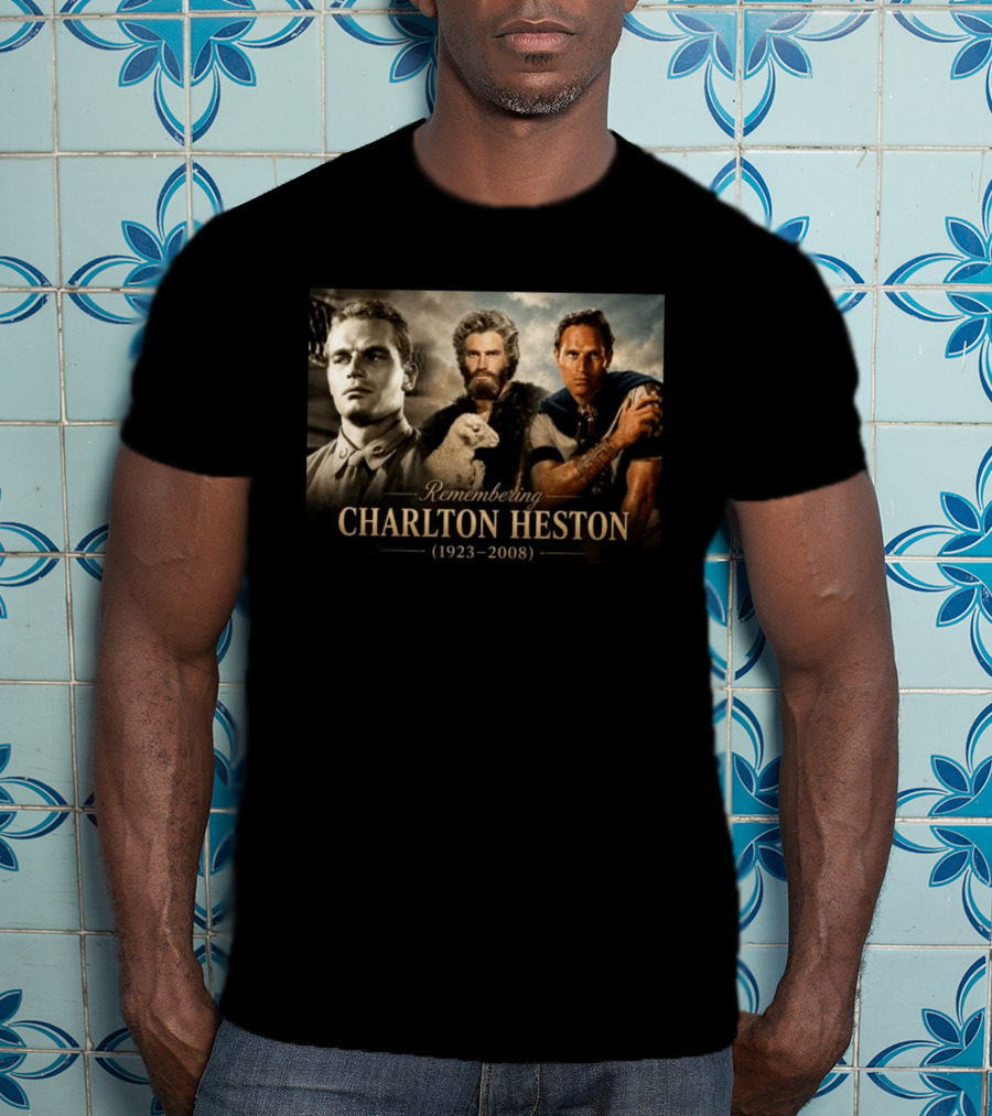 Remembering Charlton Heston 1923 2008 From B 25 Aerial Gunner To Moses And Iconic Roles T-Shirt