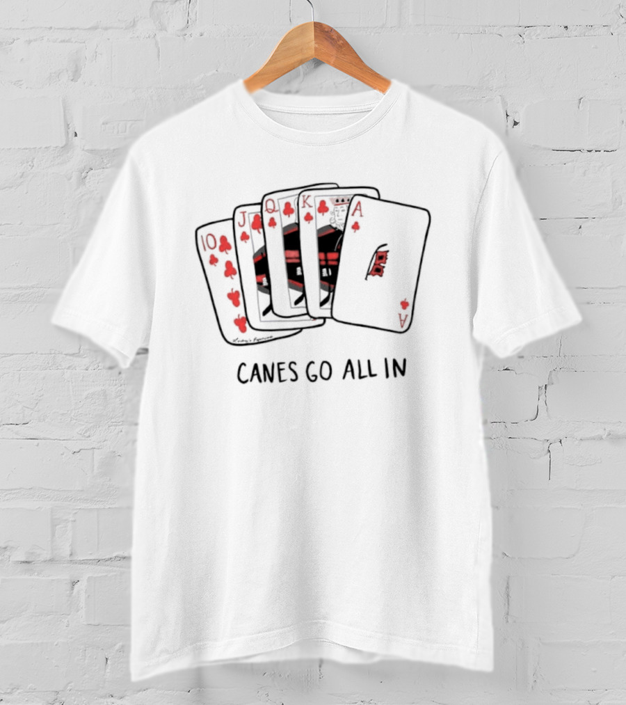 Carolina Hurricanes Canes Go All In Playing Cards Royal Flush T-Shirt