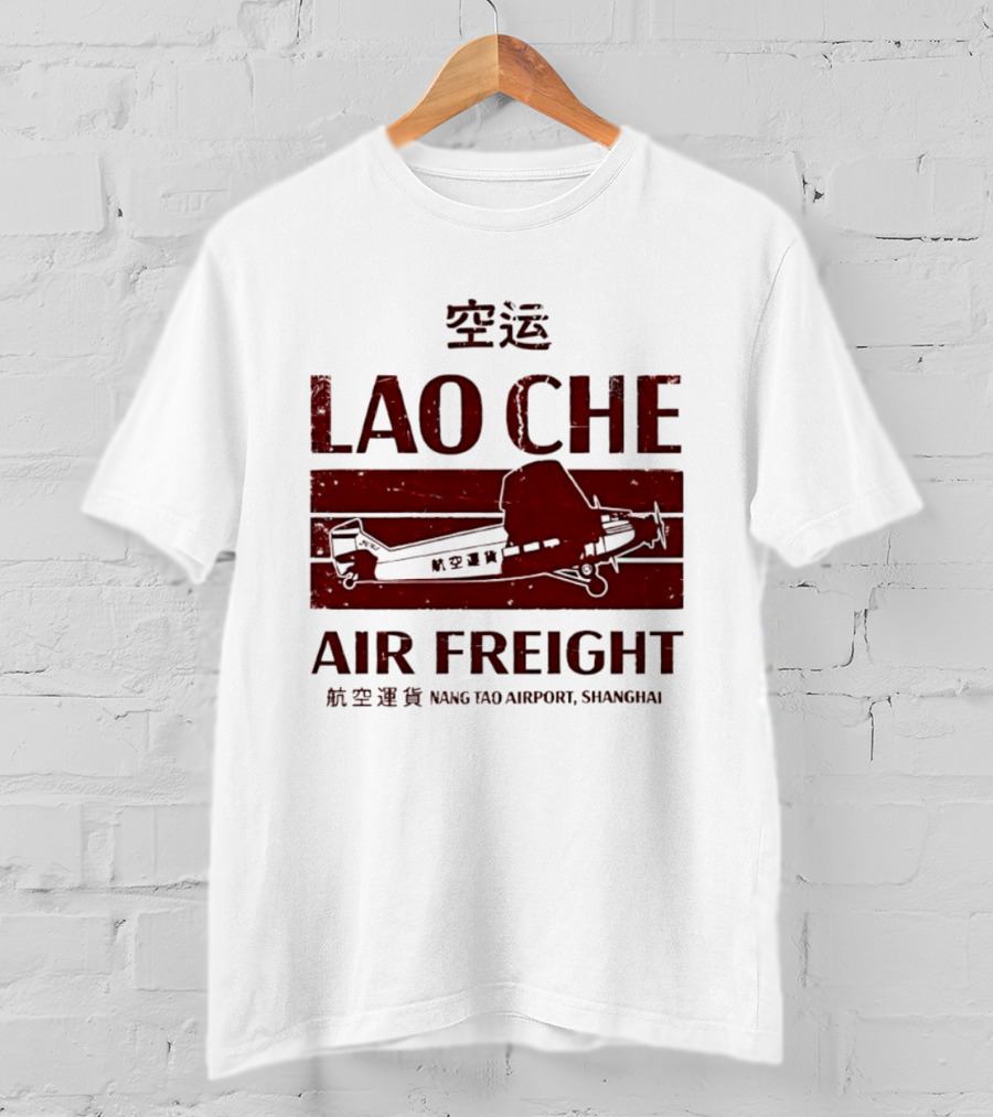 Lao Che Air Freight Nang Tao Airport Shanghai Indiana Jones Temple Of Doom T-Shirt