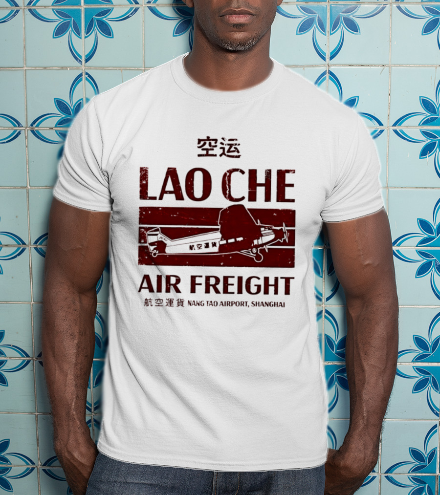 Lao Che Air Freight Nang Tao Airport Shanghai Indiana Jones Temple Of Doom T-Shirt