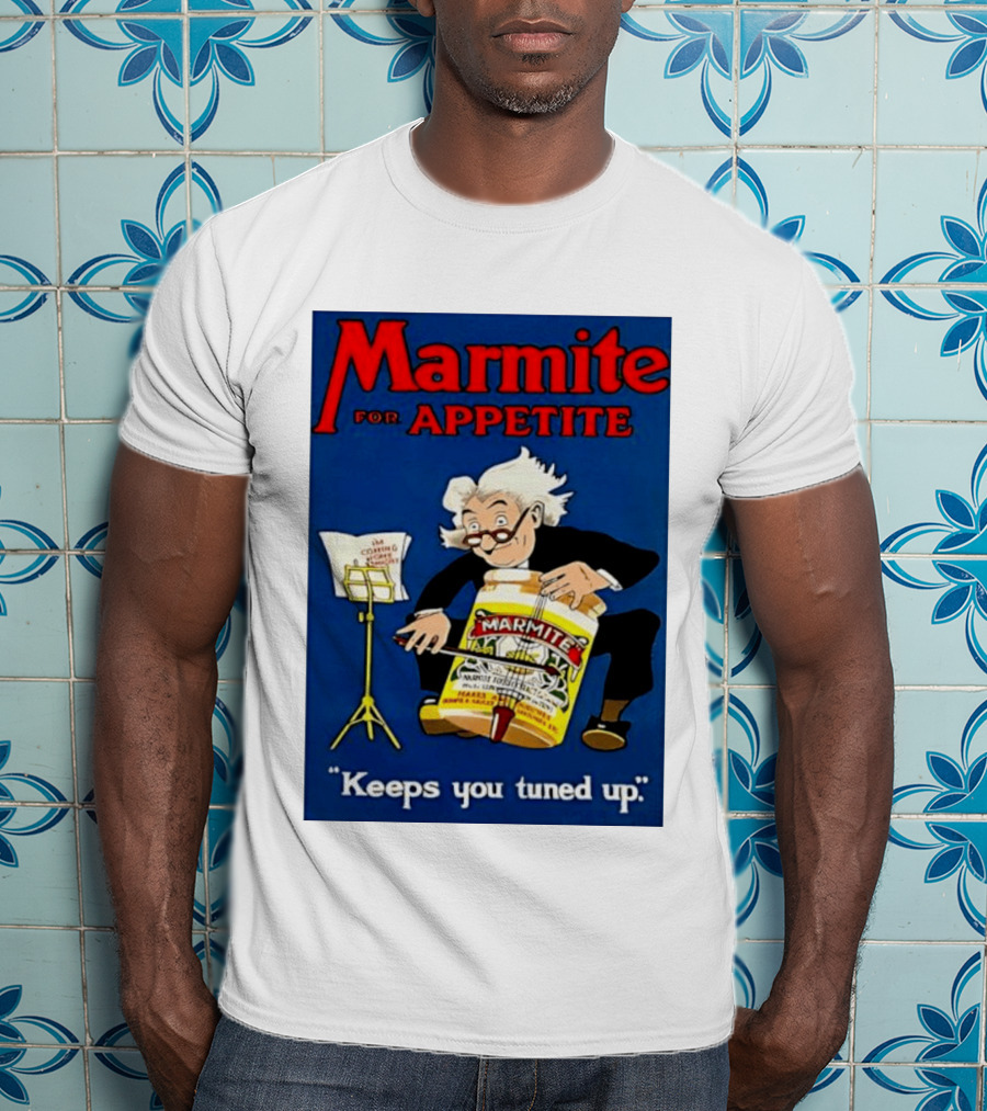 Marmite For Appetite Keeps You Tuned Up Conductor T-Shirt