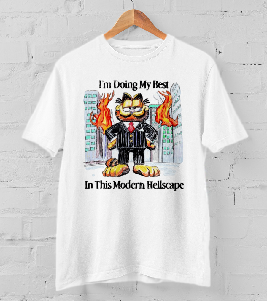 I'm Doing My Best Garfield In Suit Modern Hellscape Flames T-Shirt