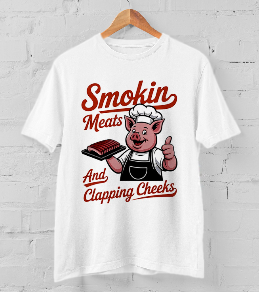 Pig Smokin Meats And Clapping Cheeks BBQ Humor T-Shirt