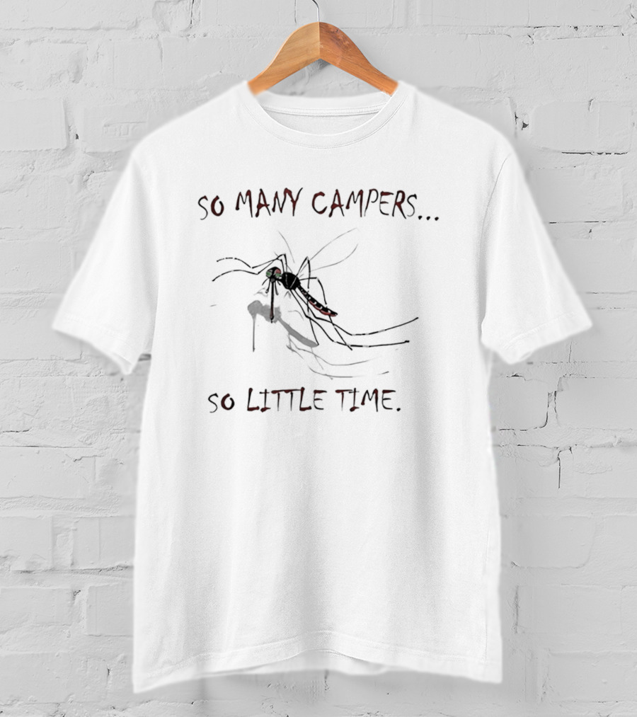So Many Campers So Little Time Mosquito Humor Camping Fun T-Shirt