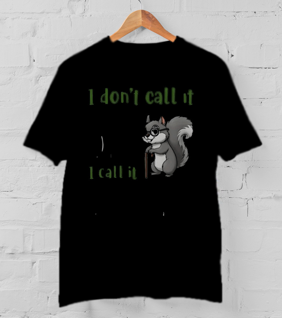 I Don't Call It Getting Old I Call It Outliving The Warranty Squirrel T-Shirt