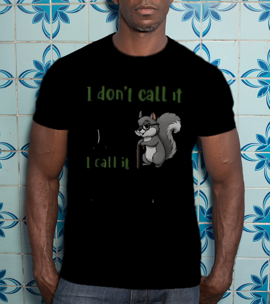 I Don't Call It Getting Old I Call It Outliving The Warranty Squirrel T-Shirt