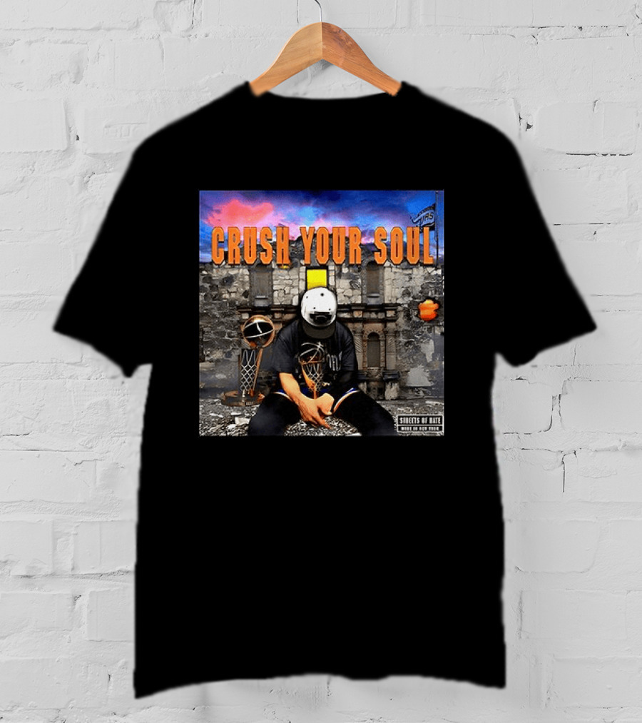 Crush Your Soul Dominates New York Streets Of Hate T-Shirt