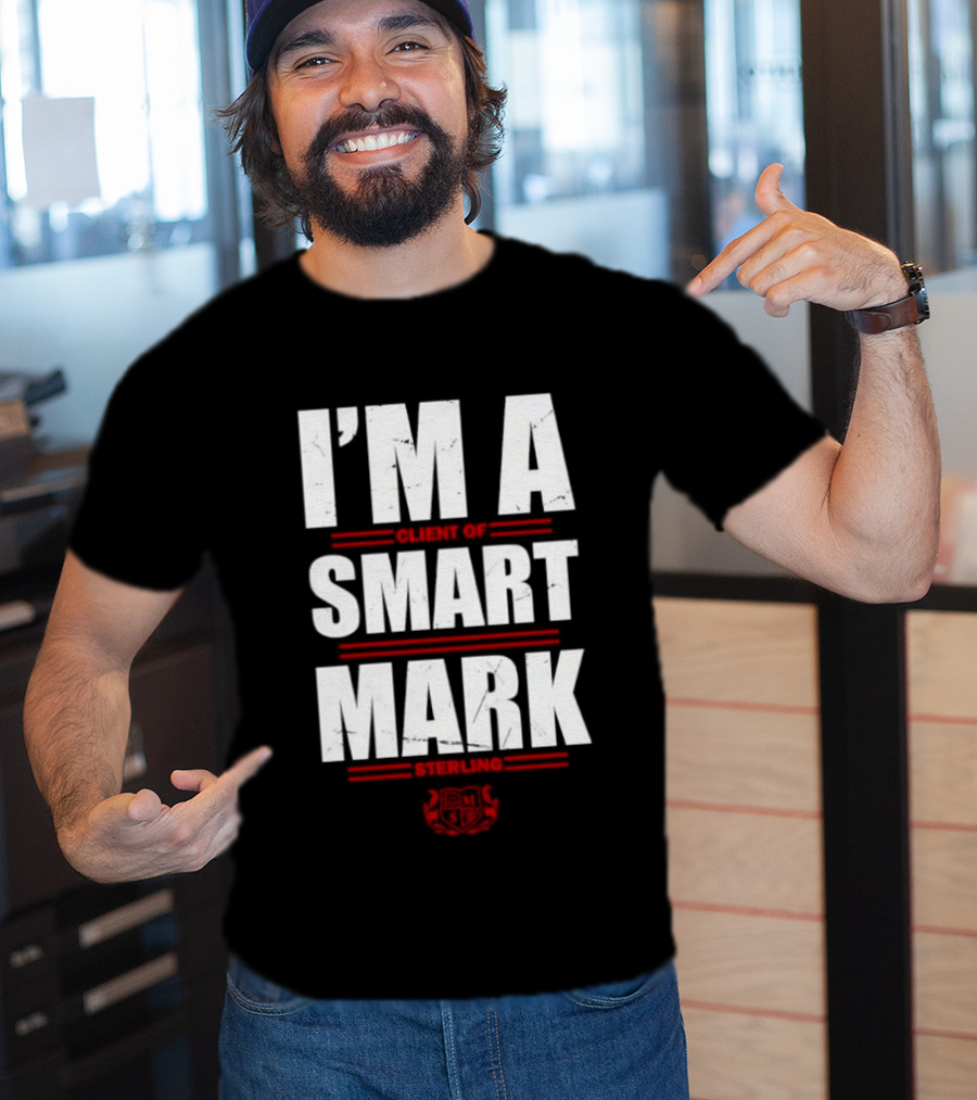 I'm A Client Of Smart Mark Sterling T-Shirt