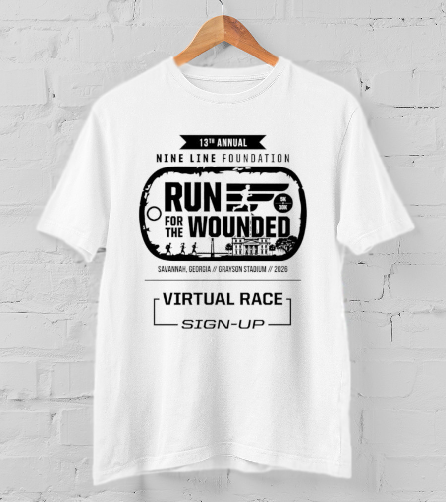 13th Annual Nine Line Foundation Run For The Wounded Savannah Georgia Virtual Race Sign Up T-Shirt