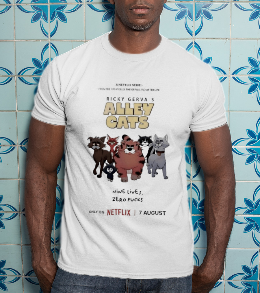 Ricky Gervais Alley Cats Nine Lives Zero Fucks Netflix 7 August T-Shirt