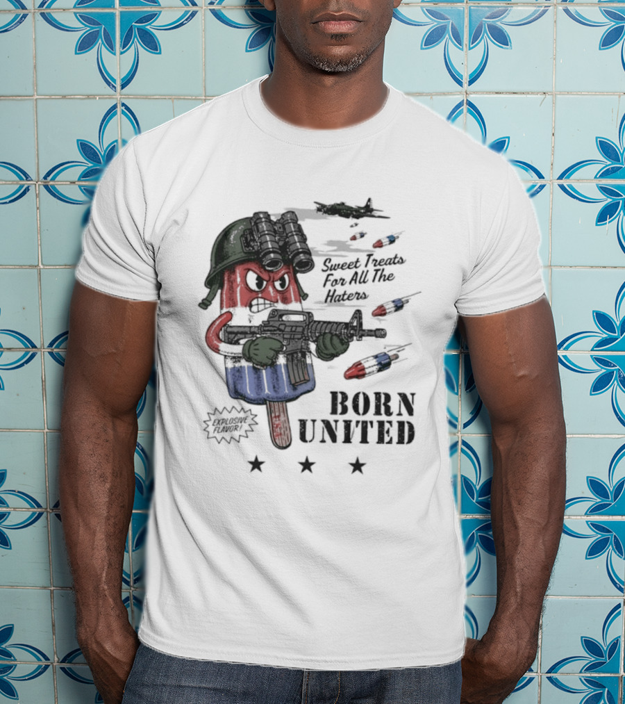 Born United Explosive Flavor USA Sweet Treats Haters Bomb Pop T-Shirt