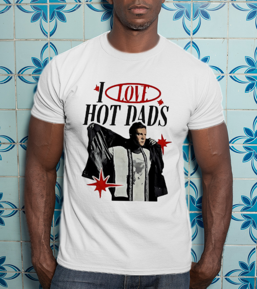 I Love Hot Dads Jeremy Allen White The Bear T-Shirt