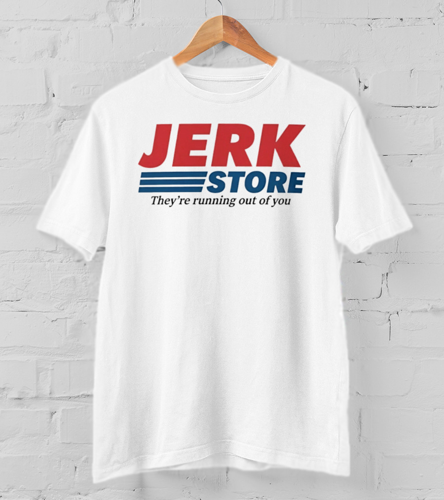 Jerk Store They're Running Out Of You Seinfeld Quote Classic Red Blue T-Shirt