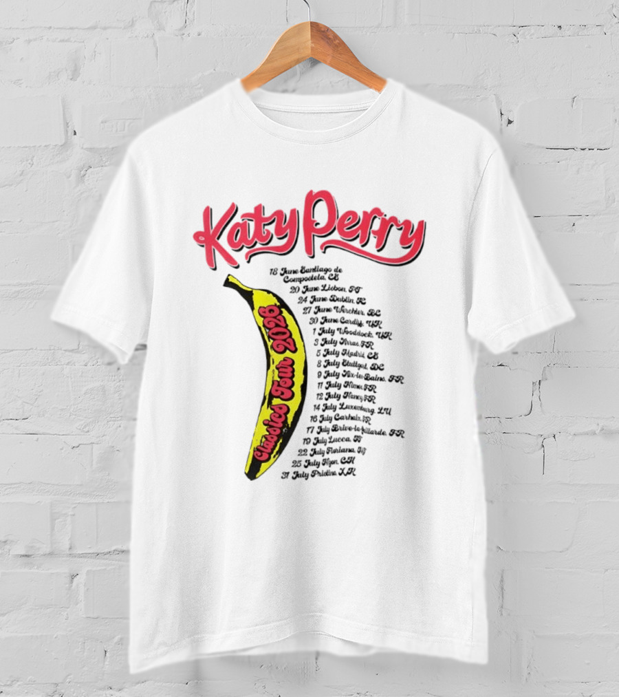 Katy Perry Classies Tour 2026 Banana Dates And Locations T-Shirt