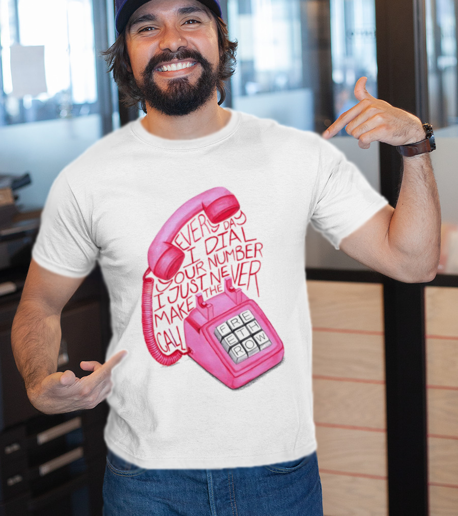 Every Day I Dial Your Number I Just Never Make The Call Retro Pink Telephone T-Shirt