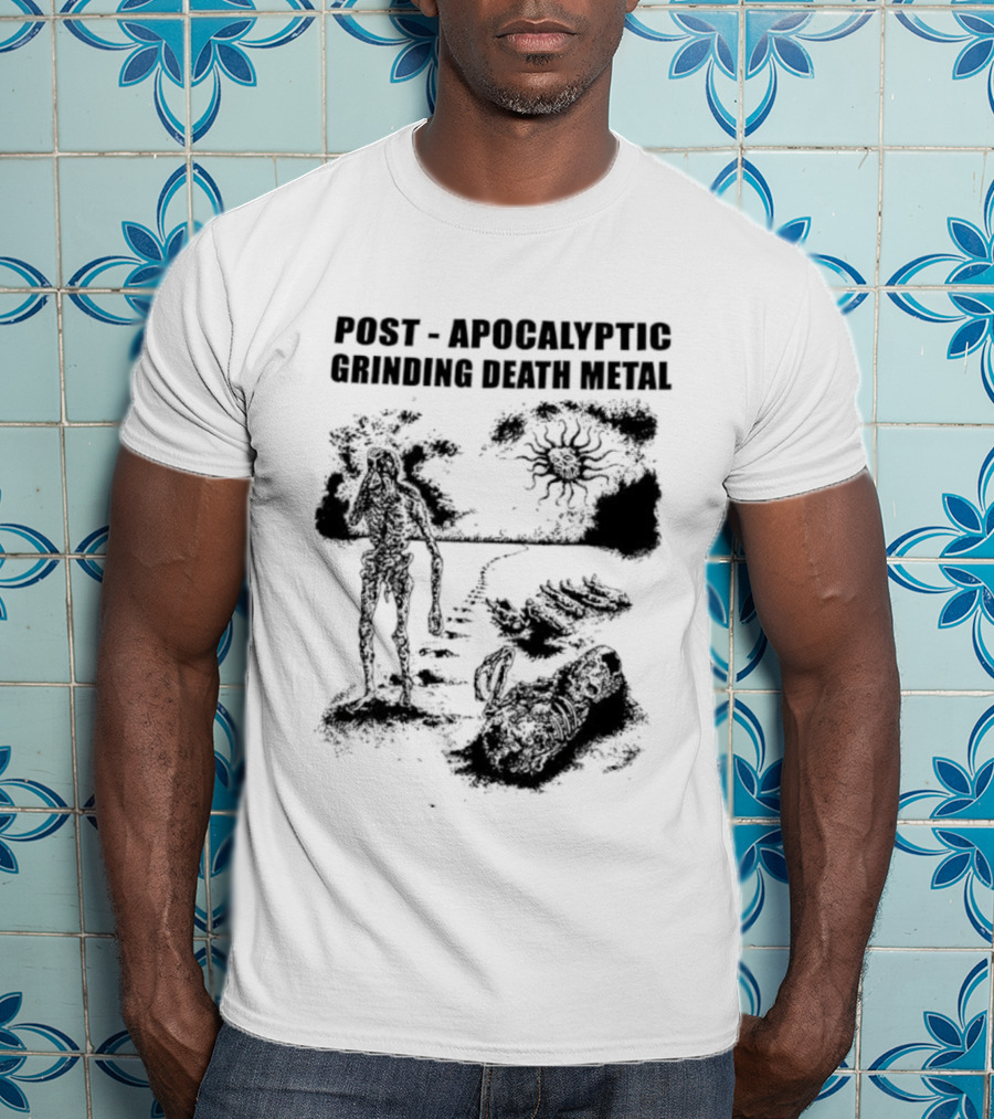 Post Apocalyptic Grinding Death Metal Apocalypse Survival Scene T-Shirt
