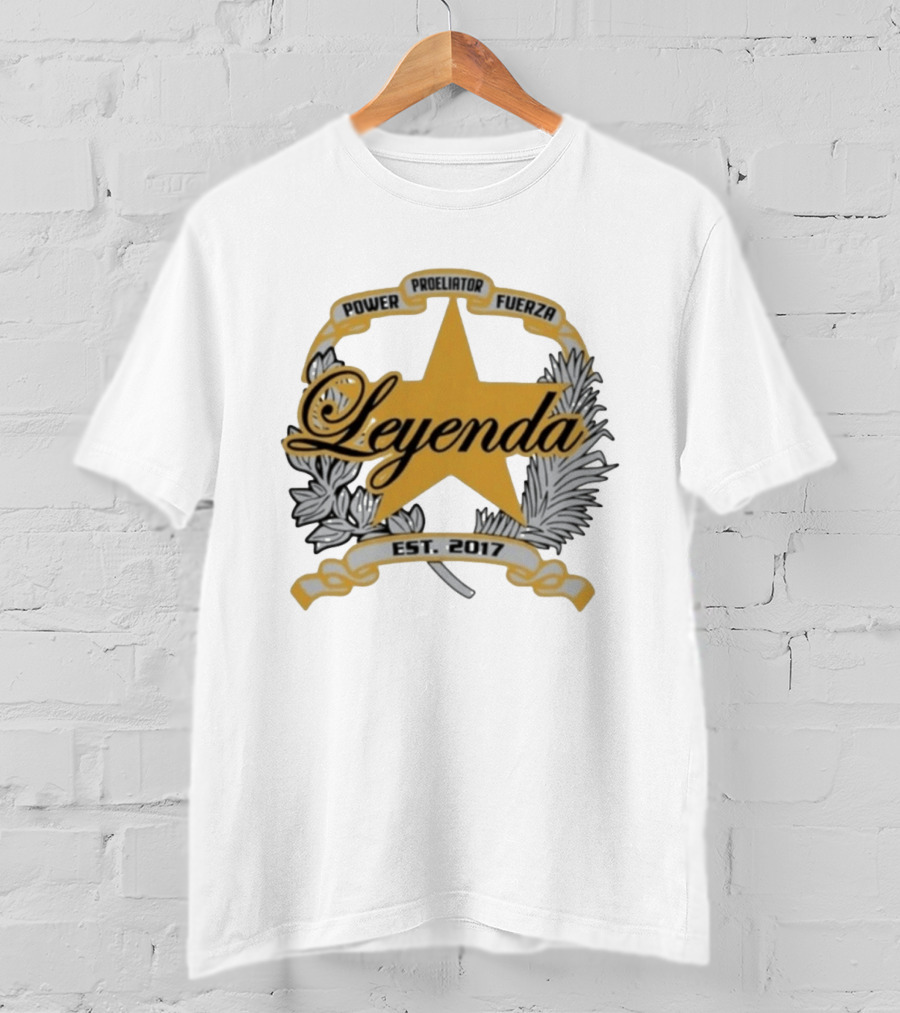 Power Proeliator Fuerza Leyenda Star Emblem Est 2017 T-Shirt