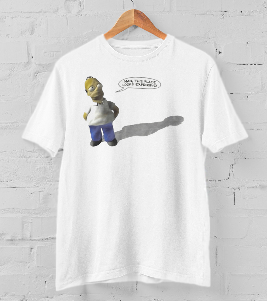 Man This Place Looks Expensive Homer Shadow T-Shirt