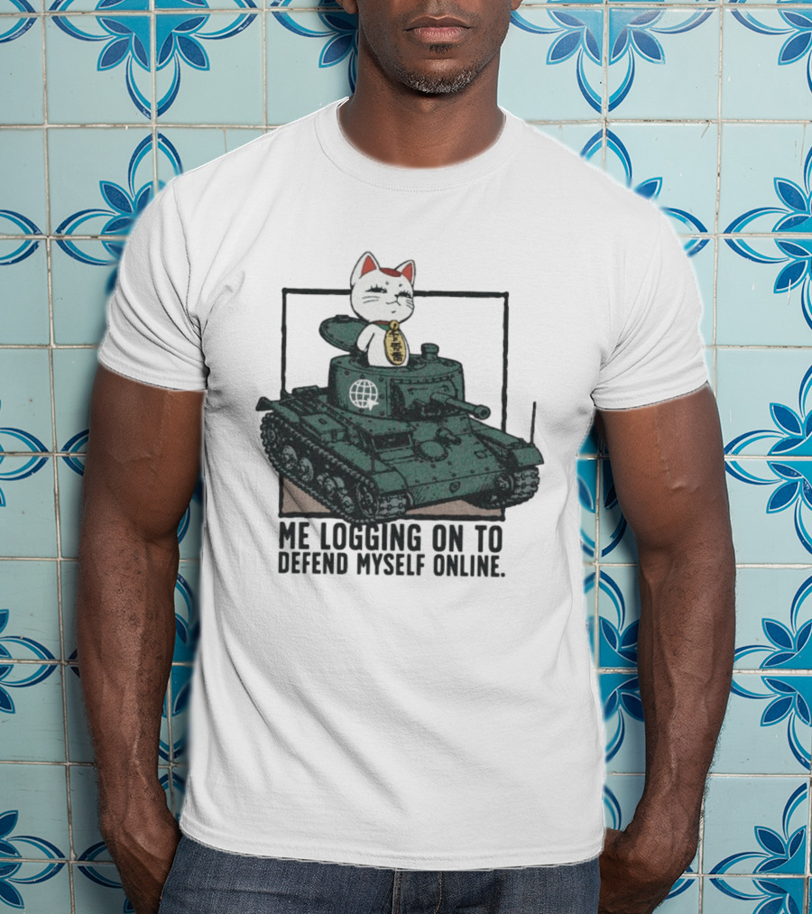 Maneki Neko On Tank Me Logging On To Defend Myself Online T-Shirt