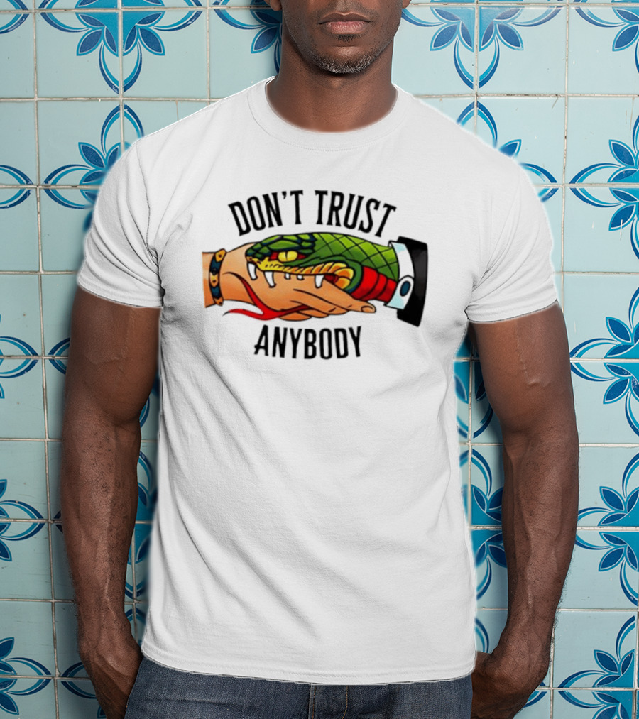 Snake Handshake Don't Trust Anybody Tattoo Warning T-Shirt
