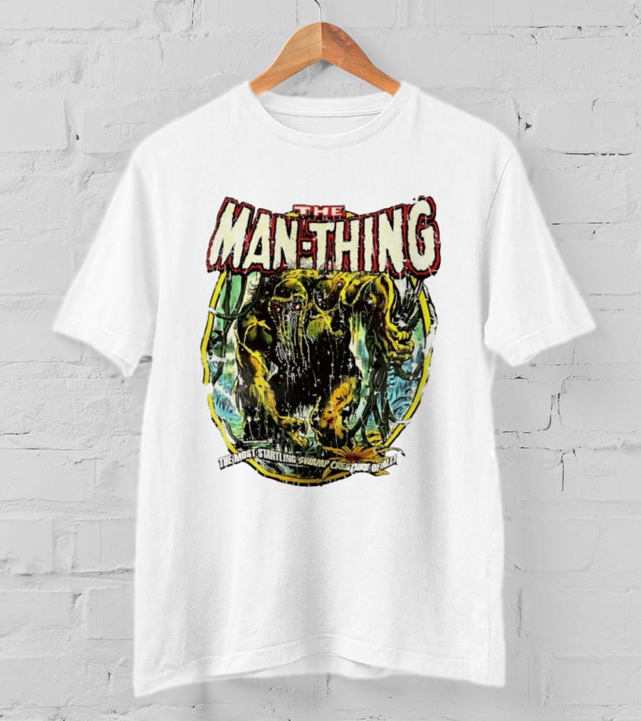 The Man Thing Most Startling Swamp Creature Of All T-Shirt