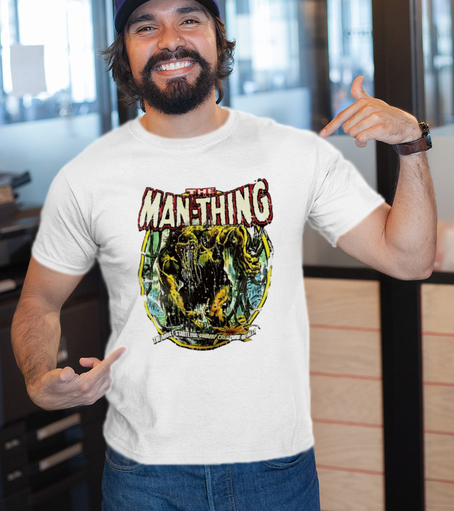 The Man Thing Most Startling Swamp Creature Of All T-Shirt