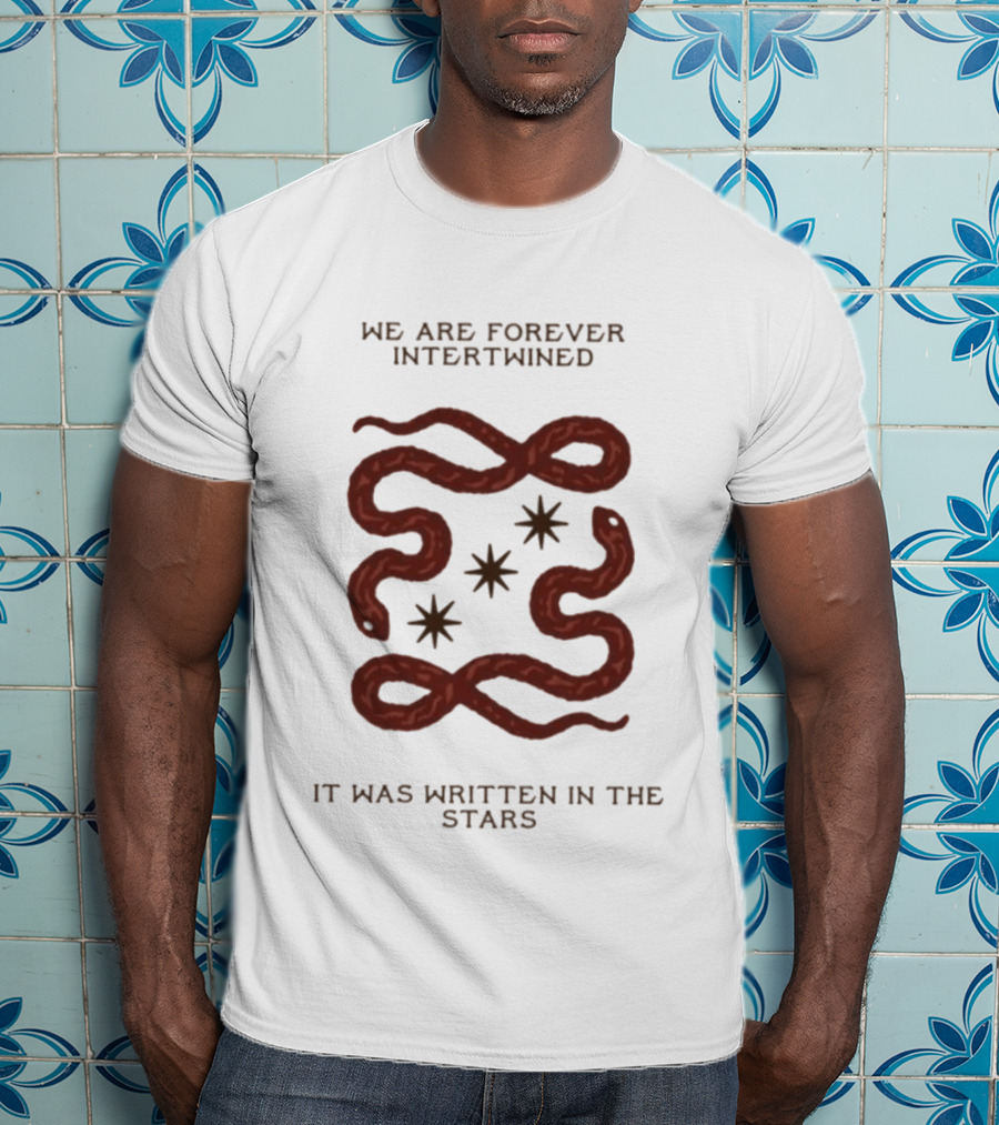 We Are Forever Intertwined Snakes It Was Written In The Stars T-Shirt