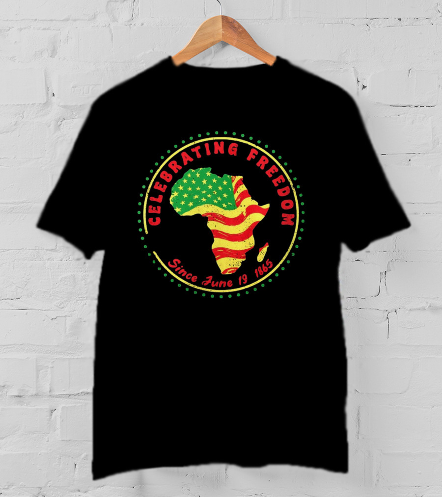 Celebrating Freedom Africa Juneteenth Flag Since June 19 1865 T-Shirt