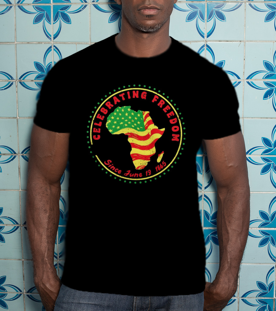 Celebrating Freedom Africa Juneteenth Flag Since June 19 1865 T-Shirt