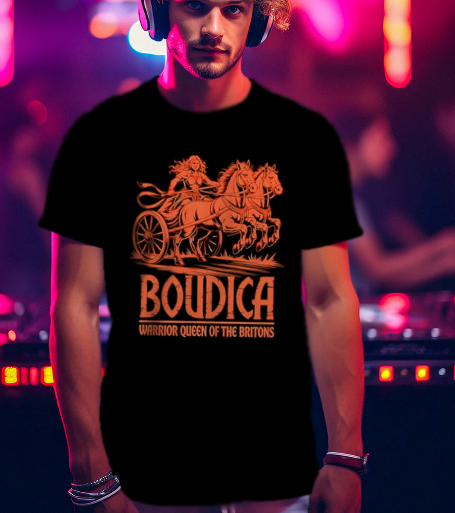 Boudica Warrior Queen Of The Britons Chariot Fighter T-Shirt