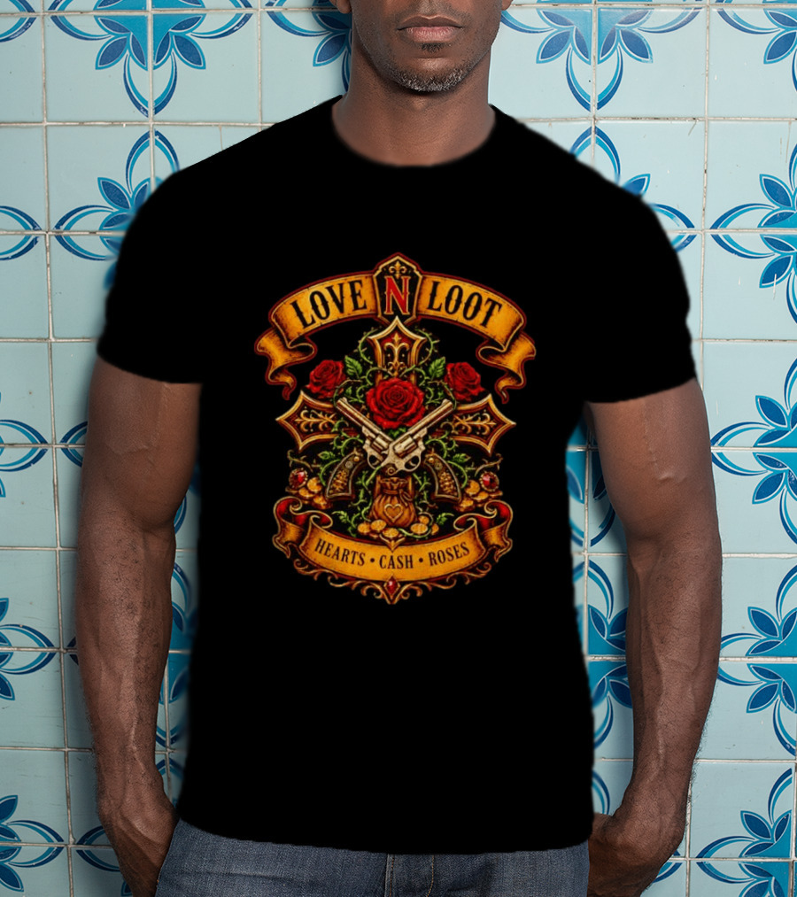 Love N Loot Hearts Cash Roses Guns And Flowers Cross Emblems T-Shirt
