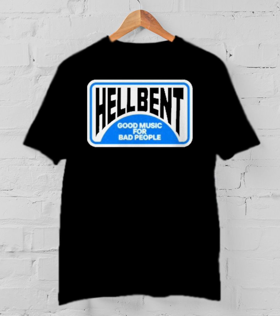 Hellbent Records Good Music For Bad People Blue Sign T-Shirt