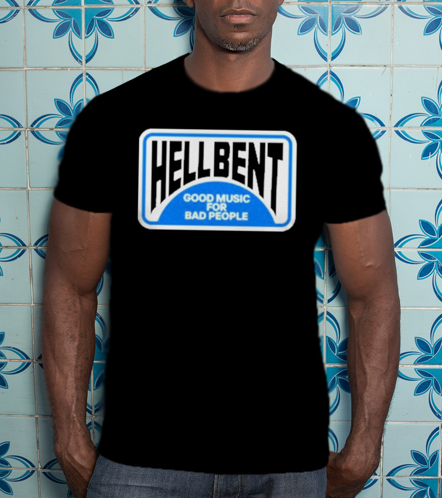 Hellbent Records Good Music For Bad People Blue Sign T-Shirt