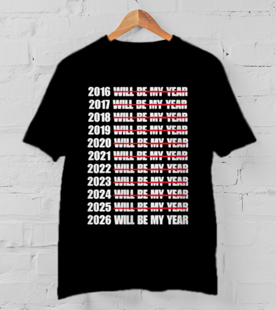 New Year Expectations 2016 To 2026 Will Be My Year Countdown T-Shirt