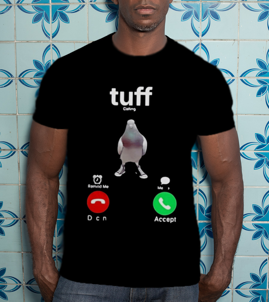 Tuff City Pigeon Call Screen Decline Accept T-Shirt