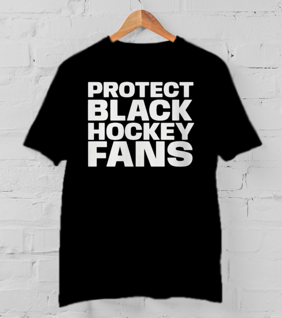 Protect Black Hockey Fans T-Shirt