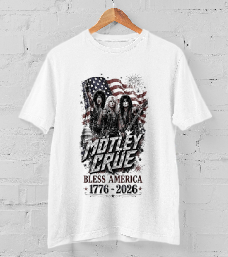 Motley Crue Bless America 1776 2026 Patriotic Flag Iconic Rock Band T-Shirt
